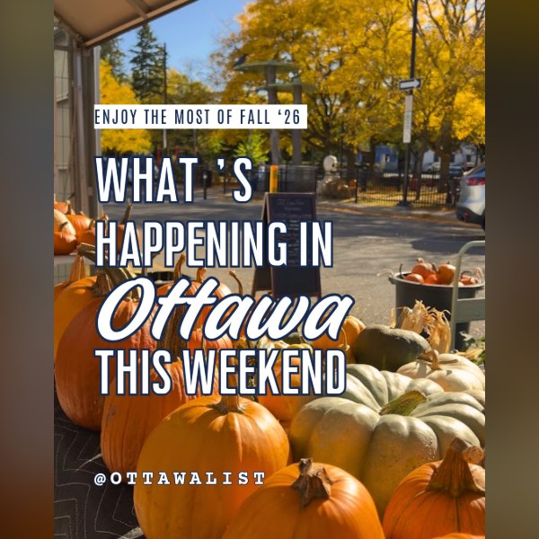 21 Fun Things to Do in Ottawa This Weekend