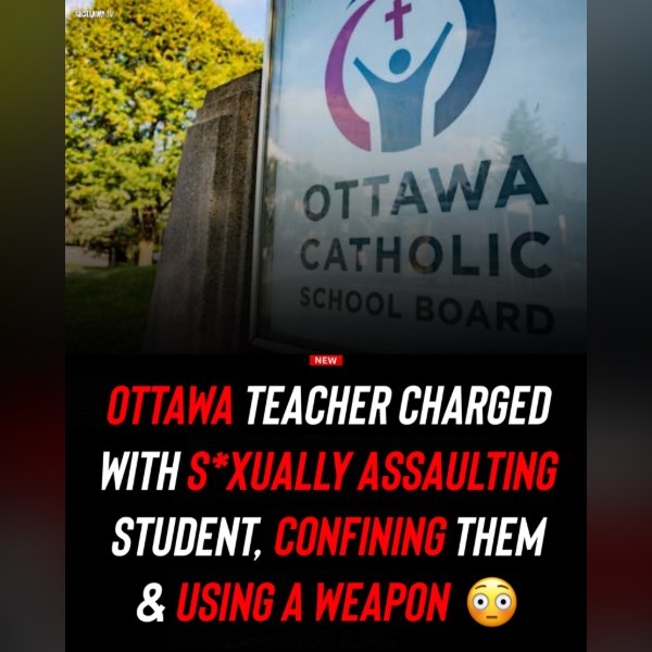 Ottawa Teacher Charged With Eight Offences Involving a Student